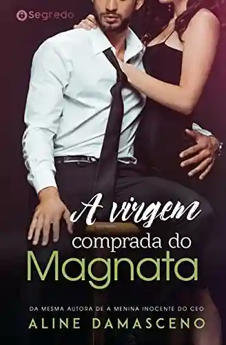 Livro PDF: A virgem comprada do Magnata: (Livro Único)