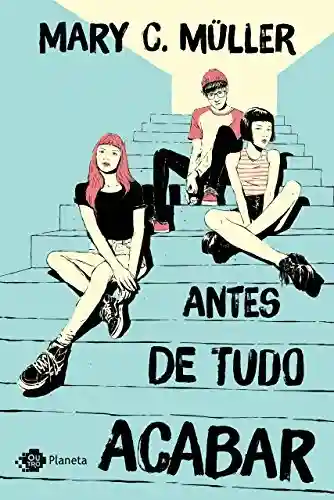 Capa do livro: Antes de tudo acabar - Ler Online pdf