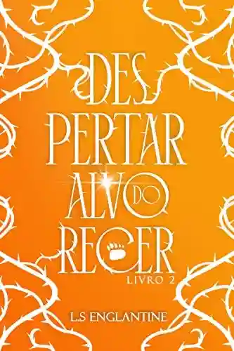 Capa do livro: Despertar do Alvorecer (Ao Cair da Noite Livro 2) - Ler Online pdf