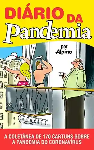 Capa do livro: Diário da Pandemia: A coletânea de 170 cartuns sobre a pandemia do Coronavírus - Ler Online pdf