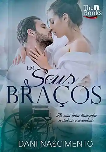 Livro PDF Em Seus Braços : Livro Único