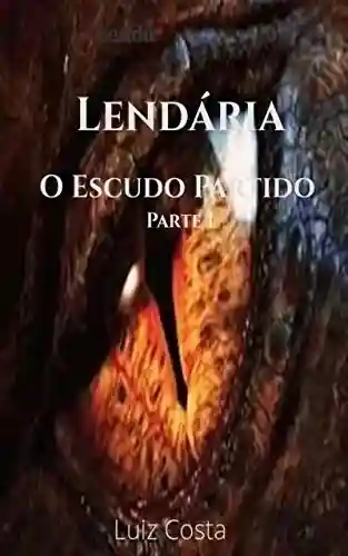 Livro PDF Lendária: O Escudo Partido