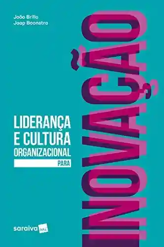 Capa do livro: Liderança e cultura organizacional para inovação - Ler Online pdf
