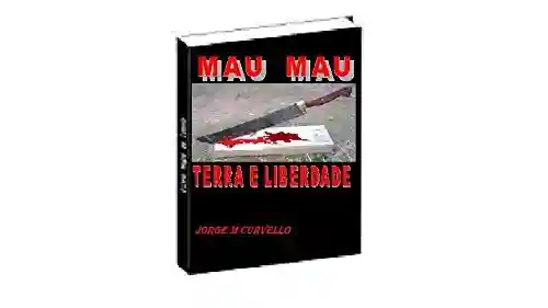 Capa do livro: MAU MAU – TERRA E LIBERDADE - Ler Online pdf