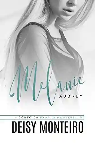 Capa do livro: Melanie Aubrey - Ler Online pdf