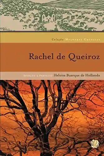 Capa do livro: Melhores crônicas Rachel de Queiroz - Ler Online pdf