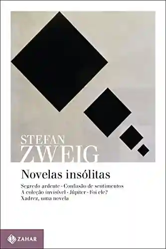 Livro PDF Novelas insólitas (Stefan Zweig na Zahar)