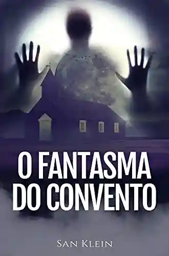 Livro PDF O Fantasma do Convento