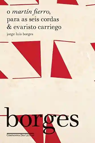 Livro PDF: O Martín Fierro, Para as seis cordas & Evaristo Carriego