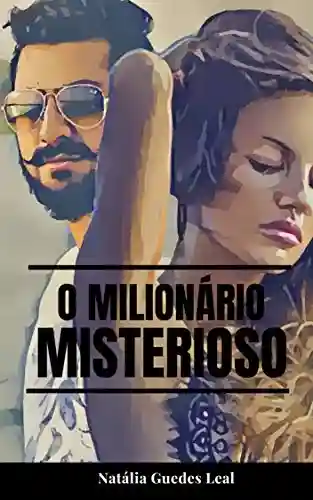 Livro PDF O Milionário Misterioso: Romance Contemporâneo