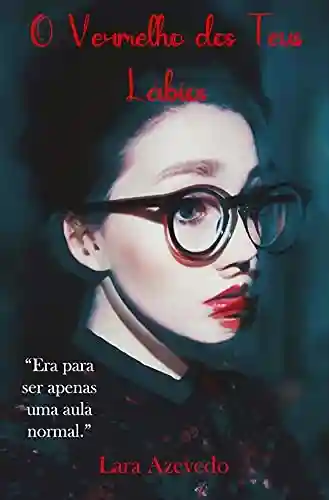 Livro PDF: O vermelho dos teus lábios: Conto Lésbico