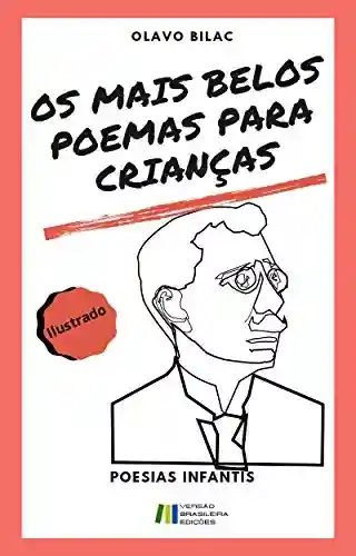 Livro PDF: OS MAIS BELOS POEMAS PARA CRIANÇAS: OLAVO BILAC