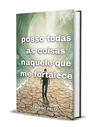 Livro PDF Posso todas as Coisas naquele que Me fortalece