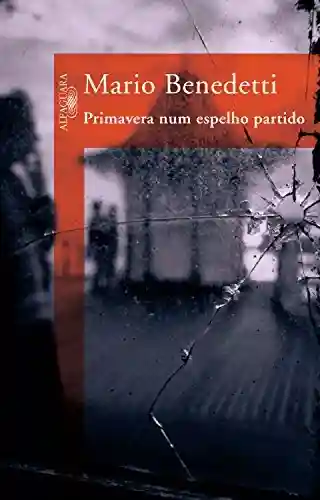 Livro PDF Primavera num espelho partido