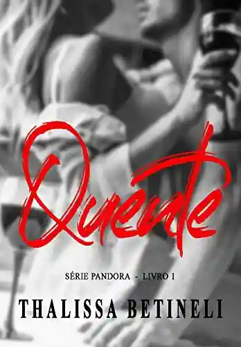 Capa do livro: Quente (Pandora Livro 1) - Ler Online pdf