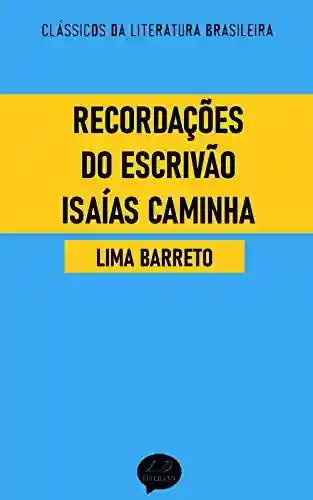 Livro PDF Recordações do Escrivão Isaías Caminha: Clássicos de Lima Barreto