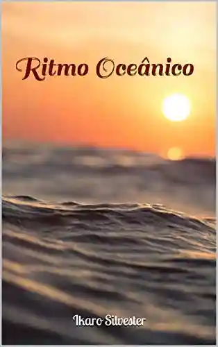 Livro PDF Ritmo Oceânico (Histórias Sinfônicas do Oceano Livro 1)
