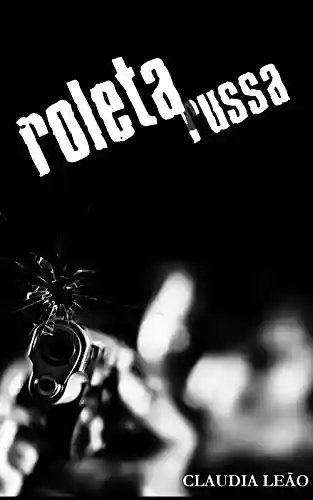 Capa do livro: Roleta Russa - Ler Online pdf