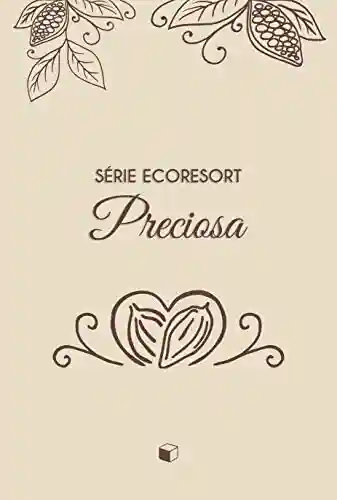 Capa do livro: Série Ecoresort Preciosa - Ler Online pdf