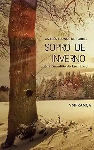 Livro PDF Sopro de Inverno: Livro I (Guardião da Luz 1)