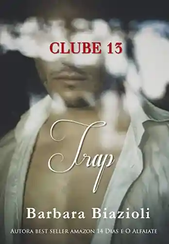 Capa do livro: Trap: Livro 4 (Clube 13) - Ler Online pdf