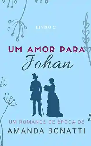 Livro PDF Um amor para Johan (Amores na França)