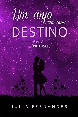 Livro PDF Um anjo em meu destino (Série Angels Livro 1)