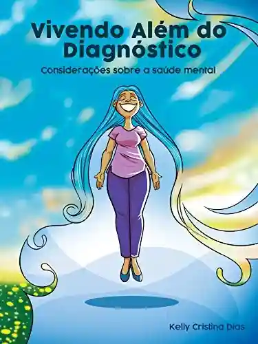 Livro PDF Vivendo além do diagnóstico: Considerações sobre a saúde mental
